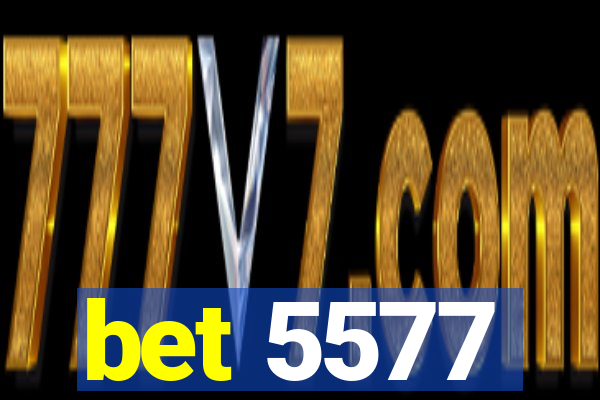 bet 5577